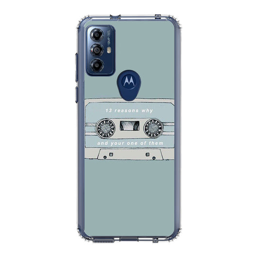 13 Reasons Why And Your One Of Them Motorola Moto G Play 2023 Case