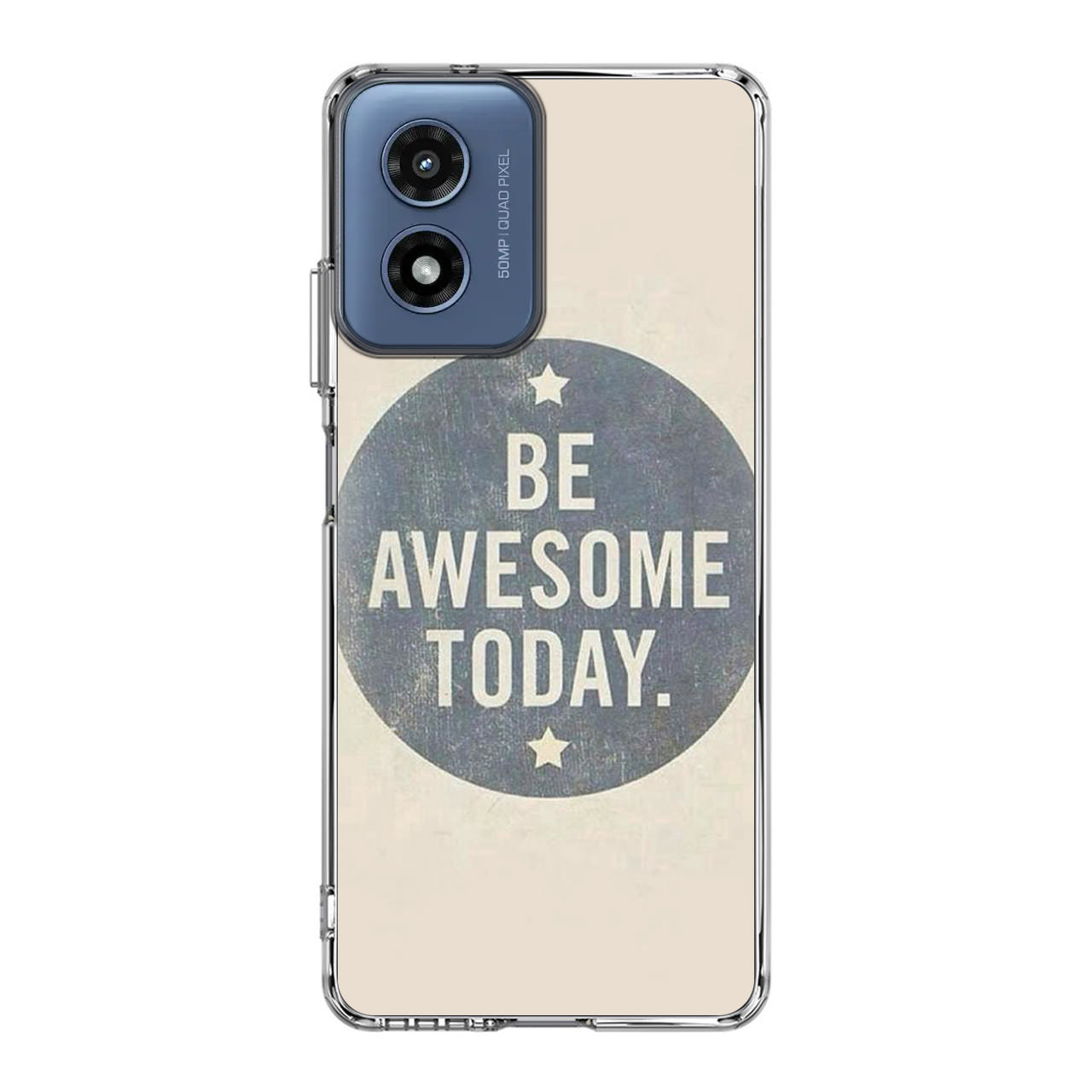 Be Awesome Today Quotes Motorola Moto G Play 2024 Case