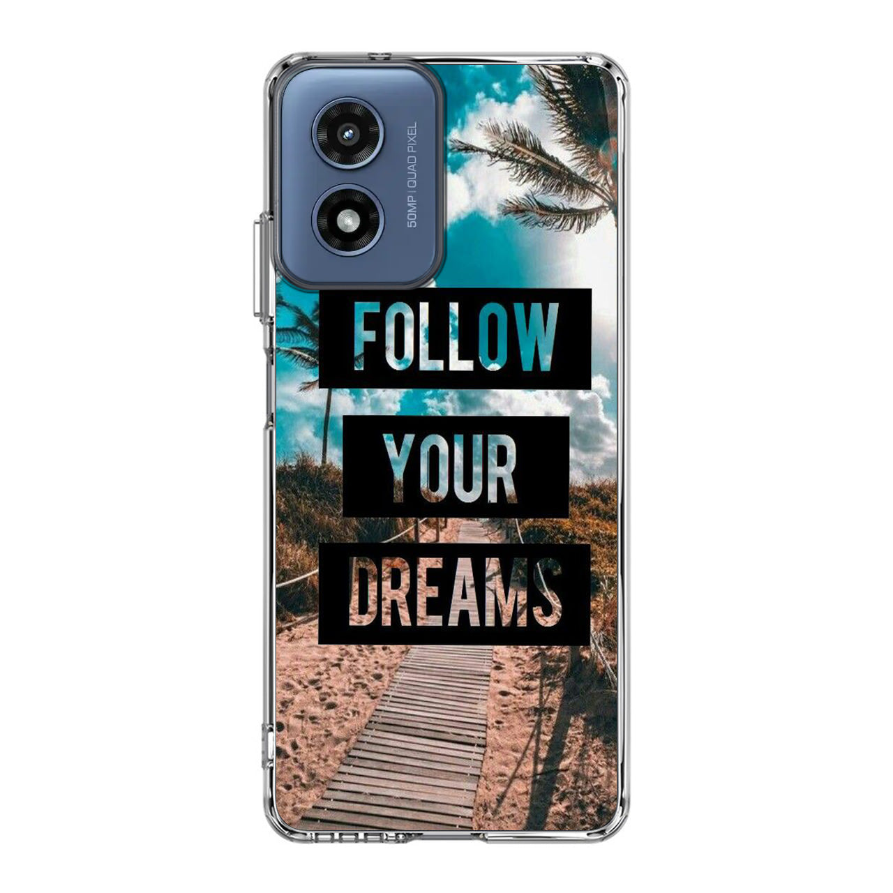 Follow Your Dream Motorola Moto G Play 2024 Case