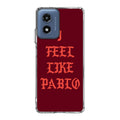 I Feel Like Pablo Motorola Moto G Play 2024 Case