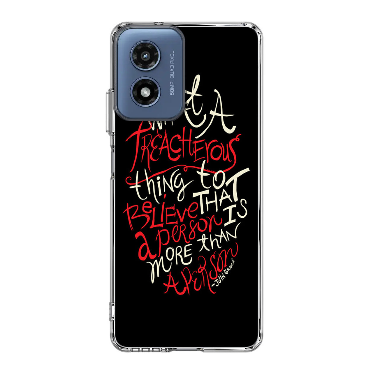 John Green Quotes More Than A Person Motorola Moto G Play 2024 Case
