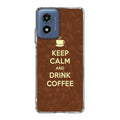 Keep Calm and Drink Coffee Motorola Moto G Play 2024 Case