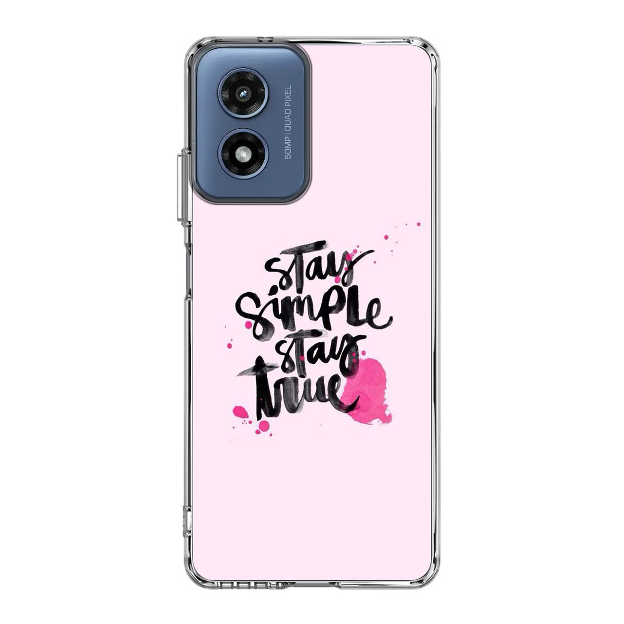 Stay Simple Stay True Motorola Moto G Play 2024 Case