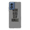 Work Hard Stay Humble Motorola Moto G Play 2024 Case