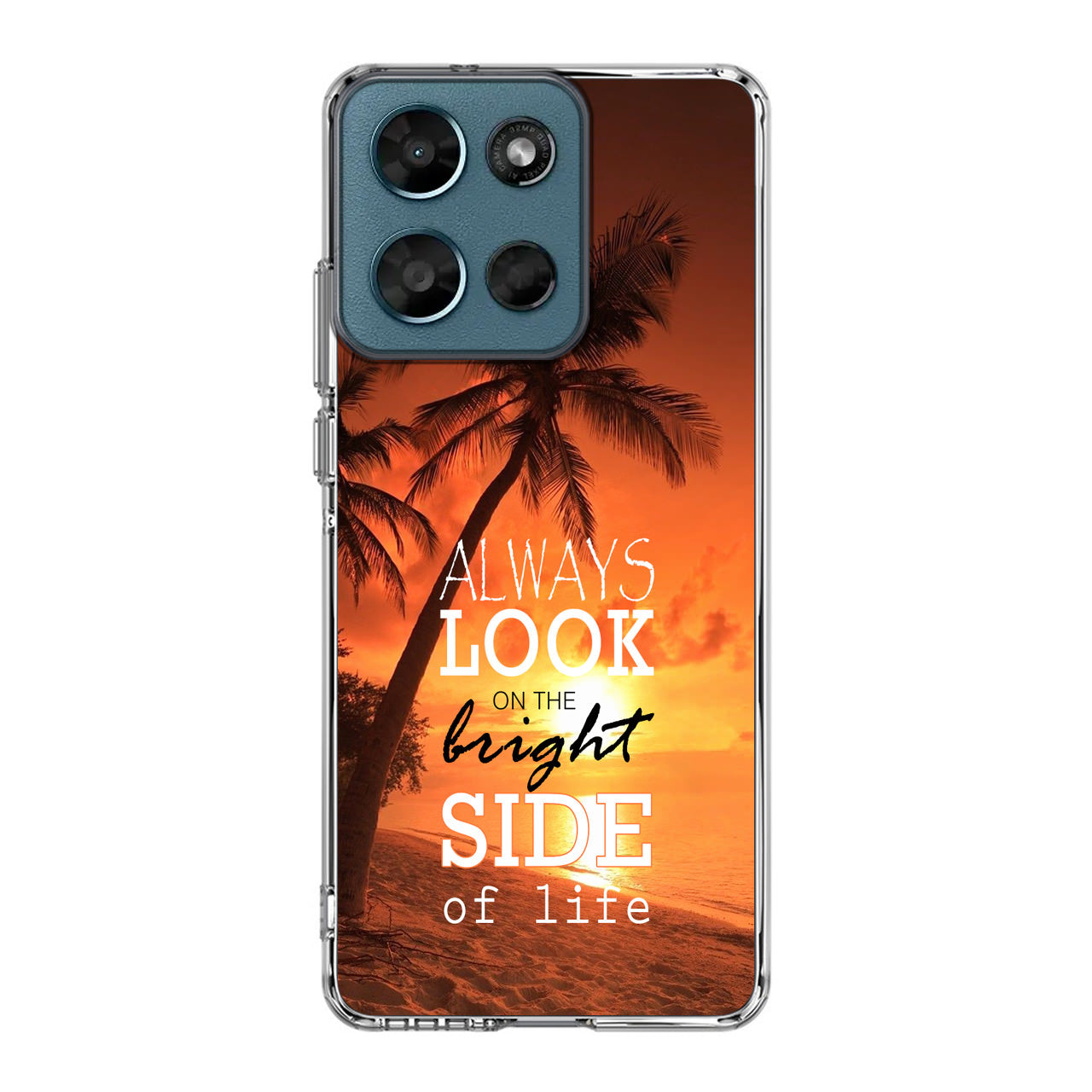 Always Look Bright Side of Life Motorola Moto G Play 2026 Case
