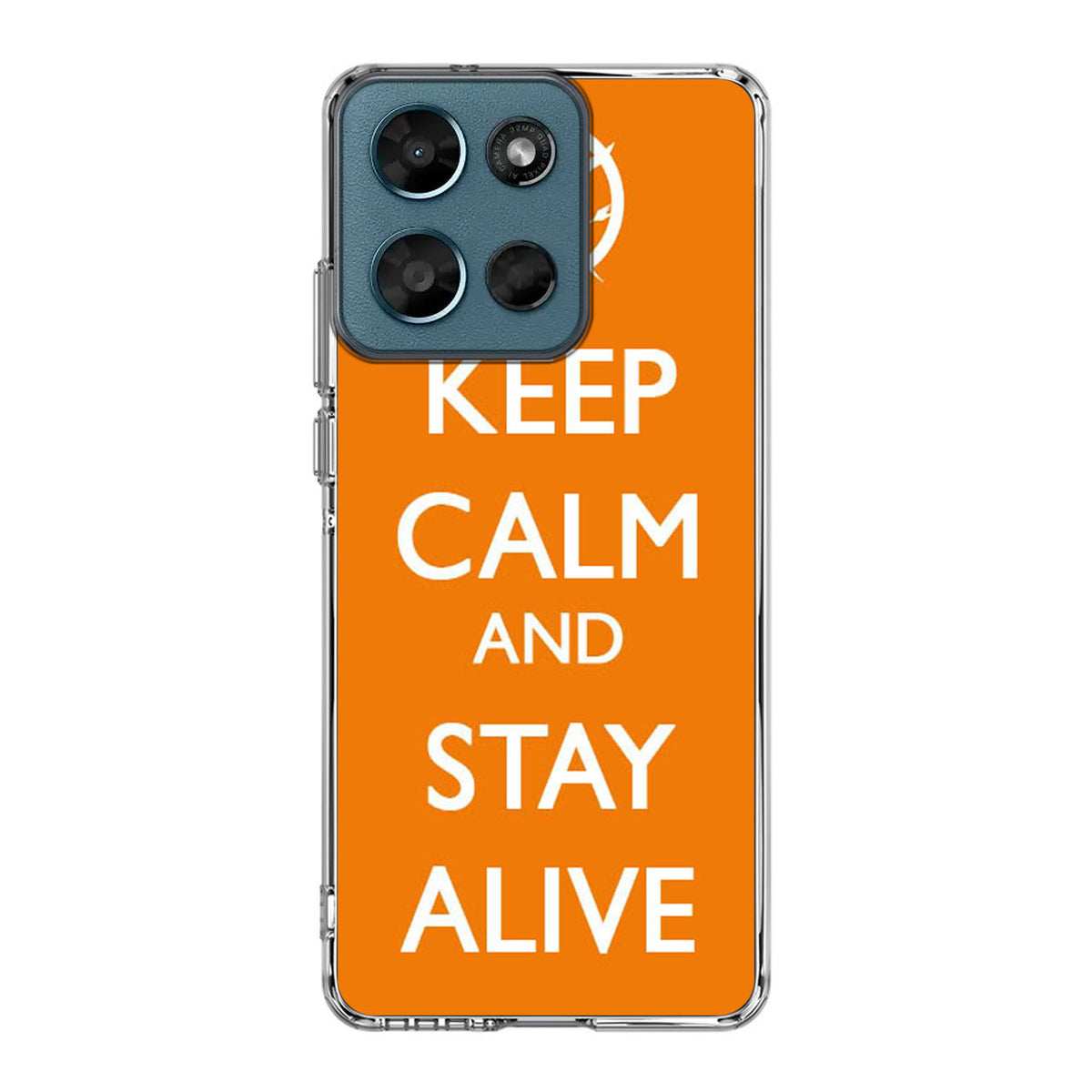 Keep Calm and Stay Alive Motorola Moto G Play 2026 Case