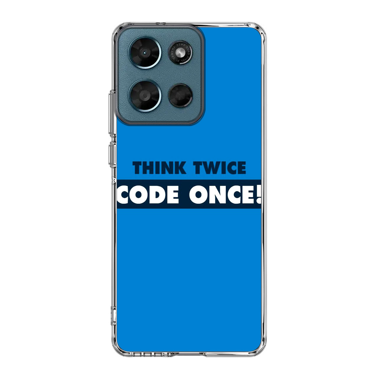 Think Twice Code Once Motorola Moto G Play 2026 Case