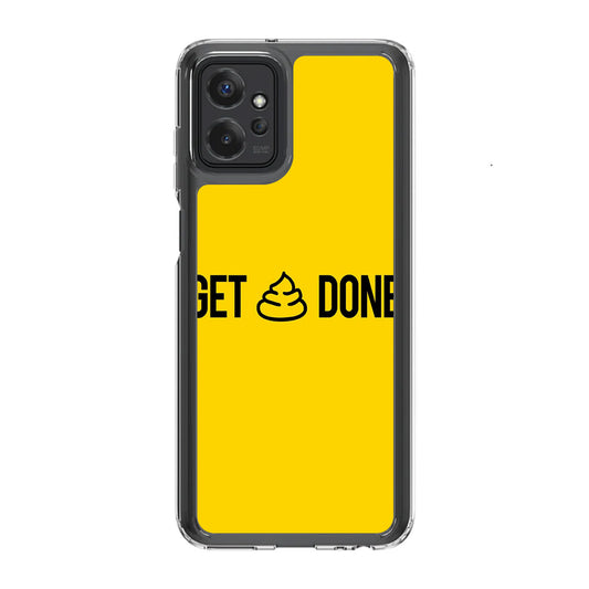 Get Shit Done Motorola Moto G Power 5G 2023 Case