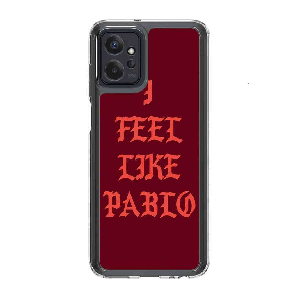 I Feel Like Pablo Motorola Moto G Power 5G 2023 Case