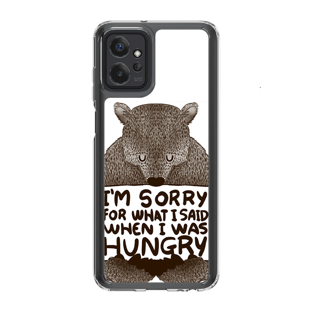 I'm Sorry For What I Said When I Was Hungry Motorola Moto G Power 5G 2023 Case