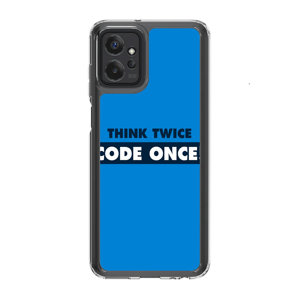 Think Twice Code Once Motorola Moto G Power 5G 2023 Case