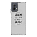 Dreams Don't Work Unless You Do Motorola Moto G Power 5G 2024 Case