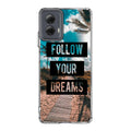 Follow Your Dream Motorola Moto G Power 5G 2024 Case