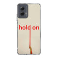 Hold On Motorola Moto G Power 5G 2024 Case