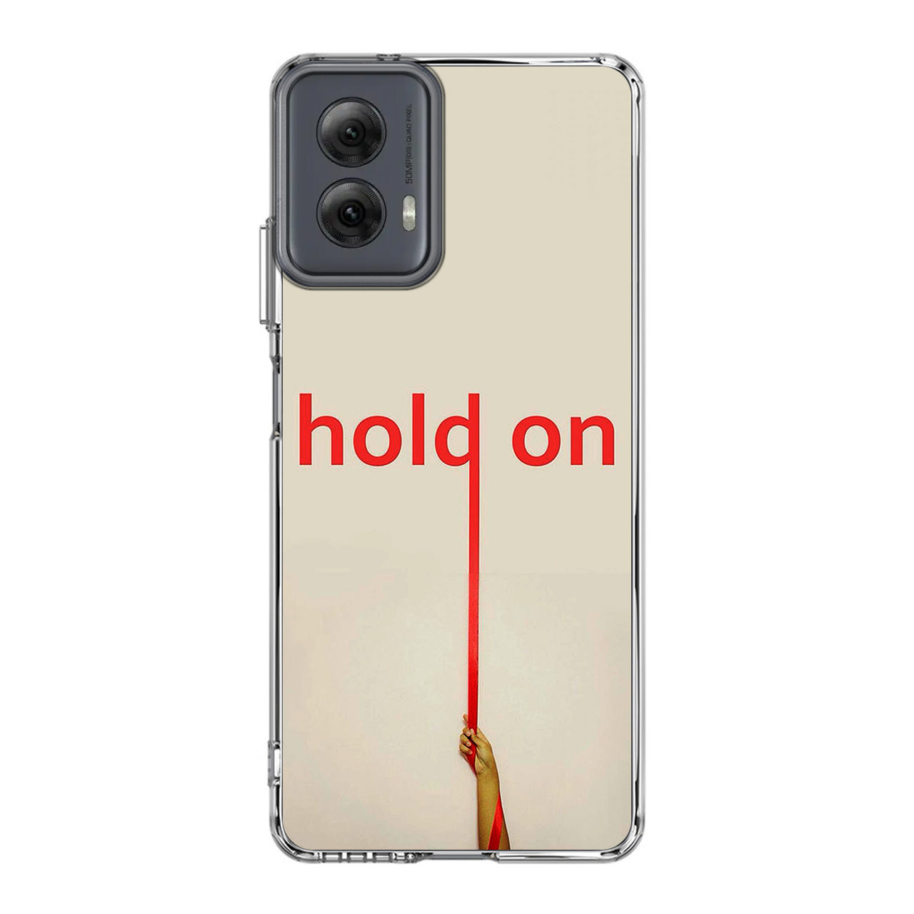 Hold On Motorola Moto G Power 5G 2024 Case