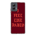 I Feel Like Pablo Motorola Moto G Power 5G 2024 Case