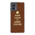 Keep Calm and Drink Coffee Motorola Moto G Power 5G 2024 Case