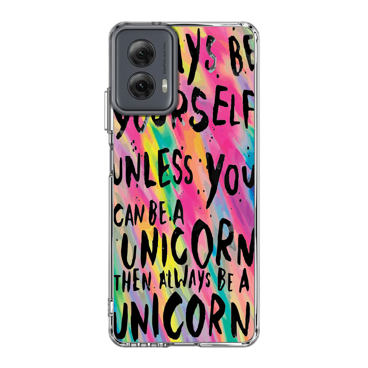 Rainbow Unicorn Quote Motorola Moto G Power 5G 2024 Case