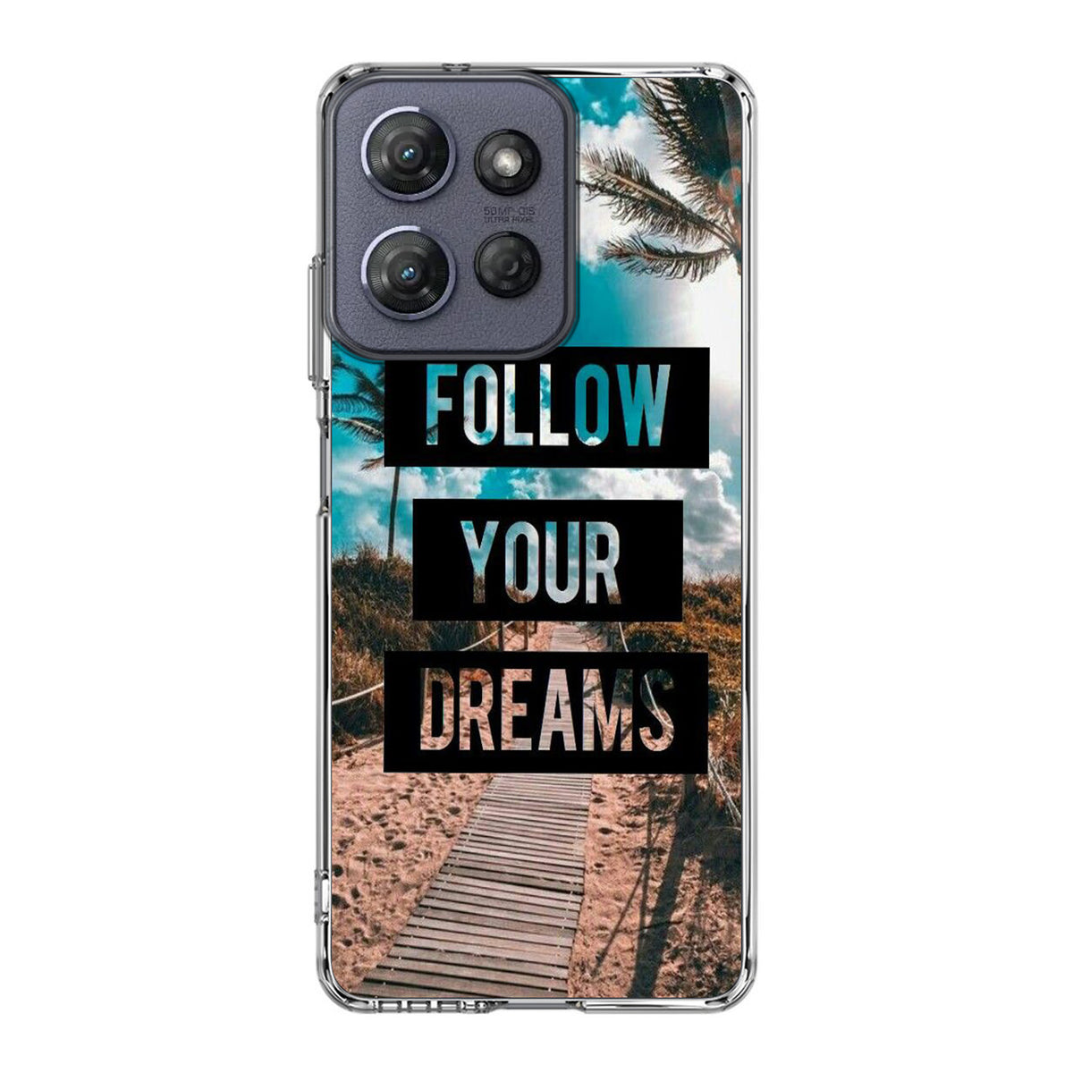 Follow Your Dream Motorola Moto G Power 2025 Case