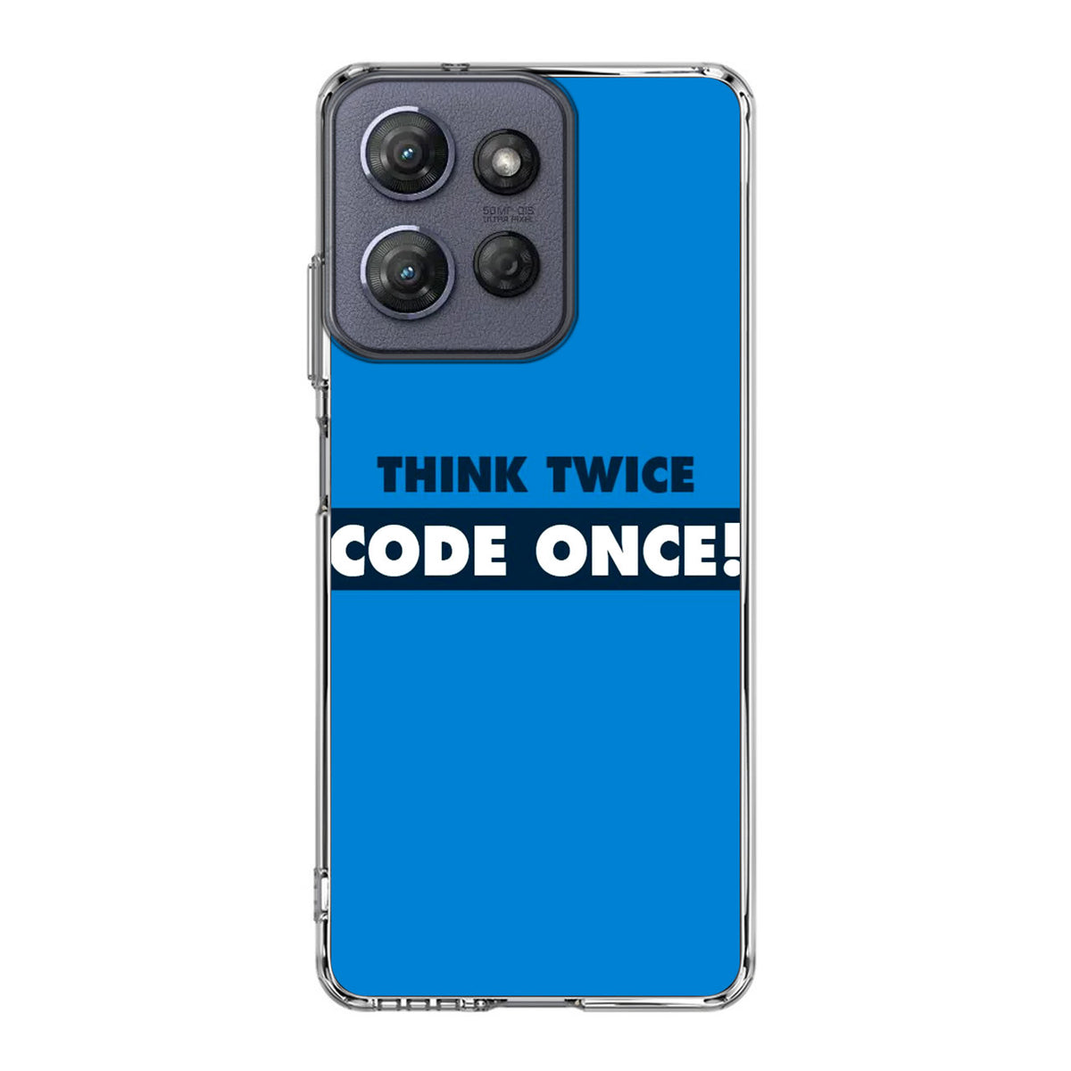 Think Twice Code Once Motorola Moto G Power 2025 Case