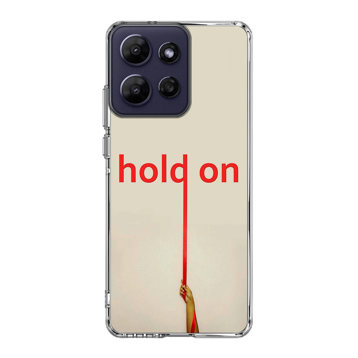 Hold On Motorola Moto G Power 2026 Case