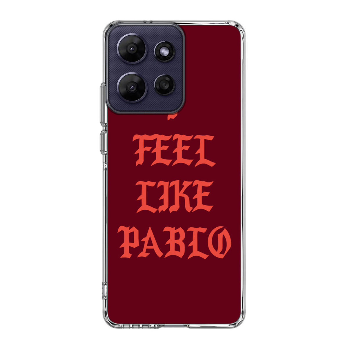 I Feel Like Pablo Motorola Moto G Power 2026 Case