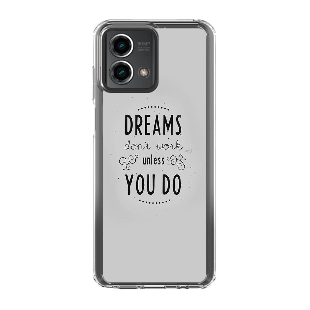 Dreams Don't Work Unless You Do Motorola Moto G Stylus 5G 2023 Case