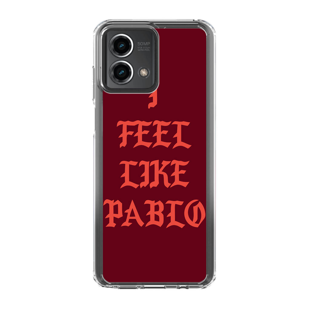 I Feel Like Pablo Motorola Moto G Stylus 5G 2023 Case