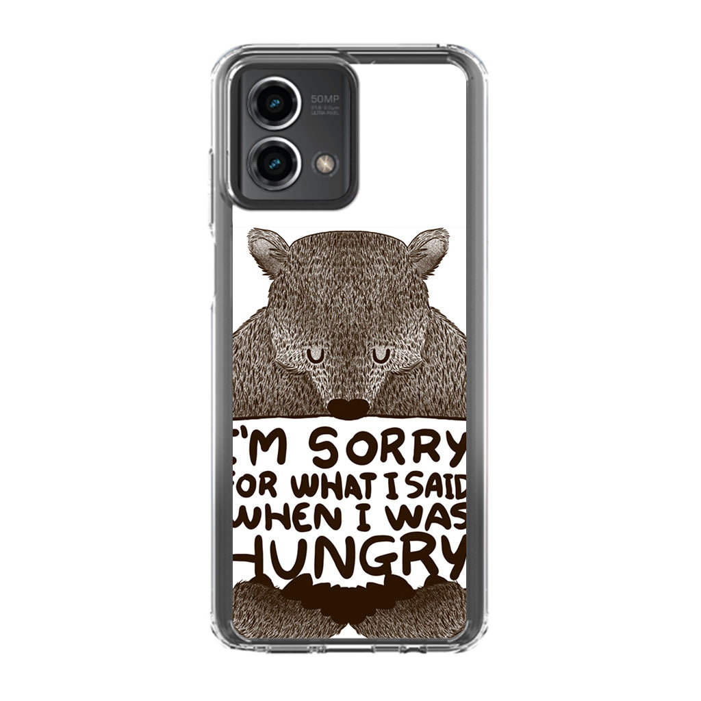 I'm Sorry For What I Said When I Was Hungry Motorola Moto G Stylus 5G 2023 Case