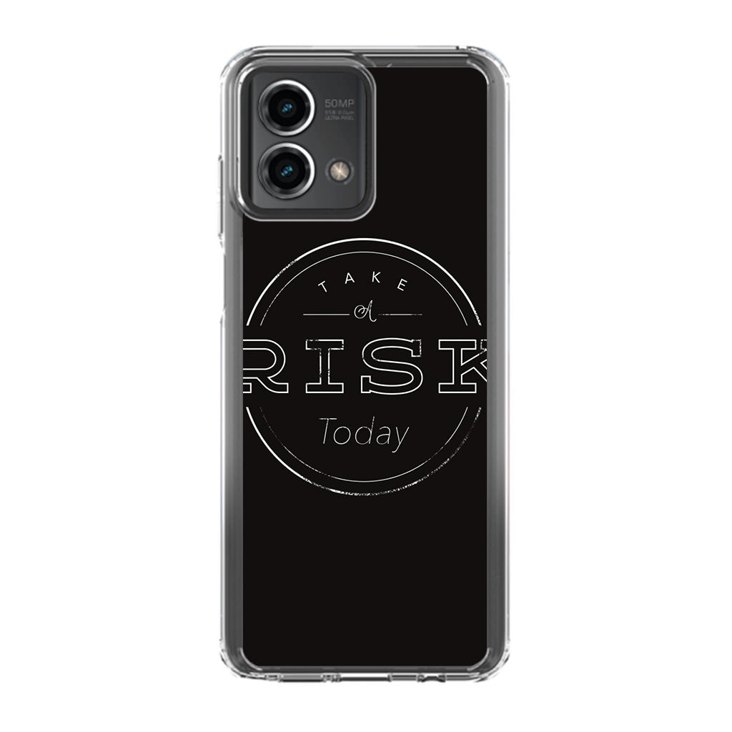 Take A Risk Motorola Moto G Stylus 5G 2023 Case