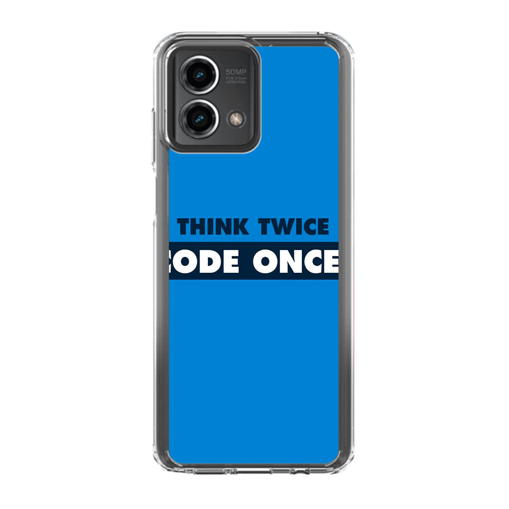 Think Twice Code Once Motorola Moto G Stylus 5G 2023 Case