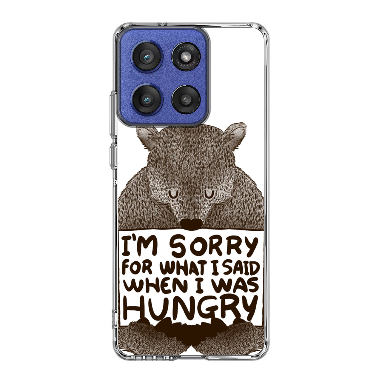 I'm Sorry For What I Said When I Was Hungry Motorola Moto G Stylus 2025 Case