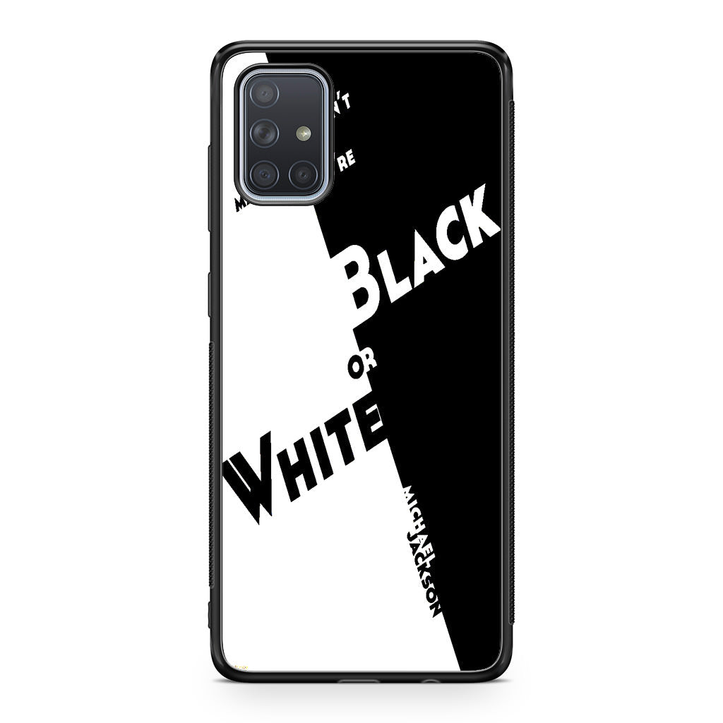 Black Or White Michael Jackson Galaxy A51 / A71 Case
