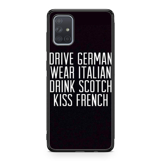 Drive German Wear Italian Drink Scotch Kiss French Galaxy A51 / A71 Case