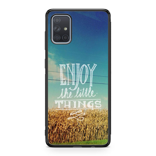 Enjoy The Little Things Galaxy A51 / A71 Case