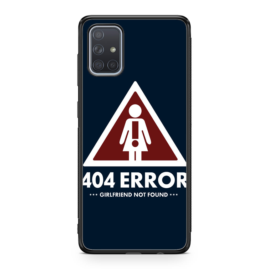 Girlfriend Not Found Error Galaxy A51 / A71 Case