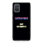 I'm Introvert Galaxy A51 / A71 Case