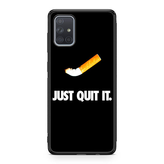 Just Quit Smoking Galaxy A51 / A71 Case