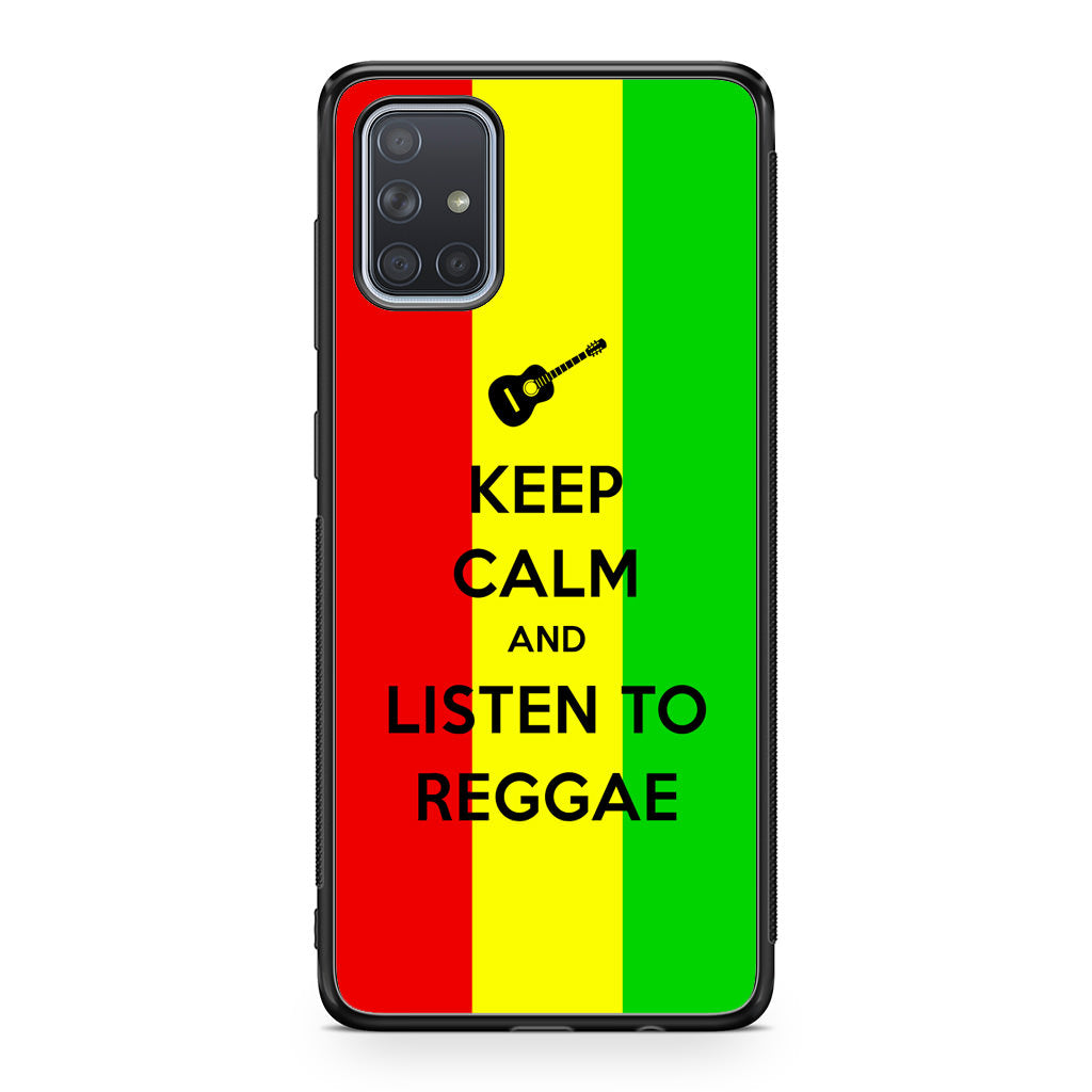 Keep Calm and Listen to Reggae Galaxy A51 / A71 Case
