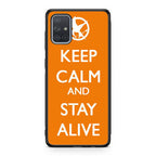 Keep Calm and Stay Alive Galaxy A51 / A71 Case