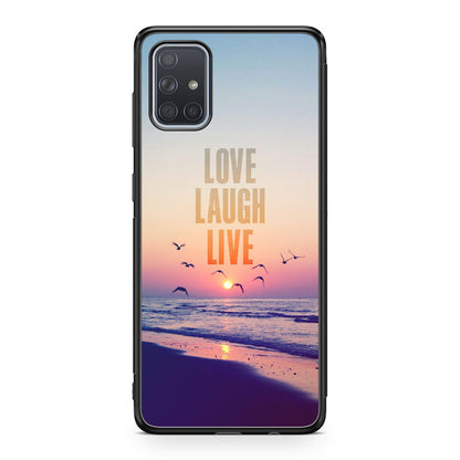 Love Laugh Live Galaxy A51 / A71 Case