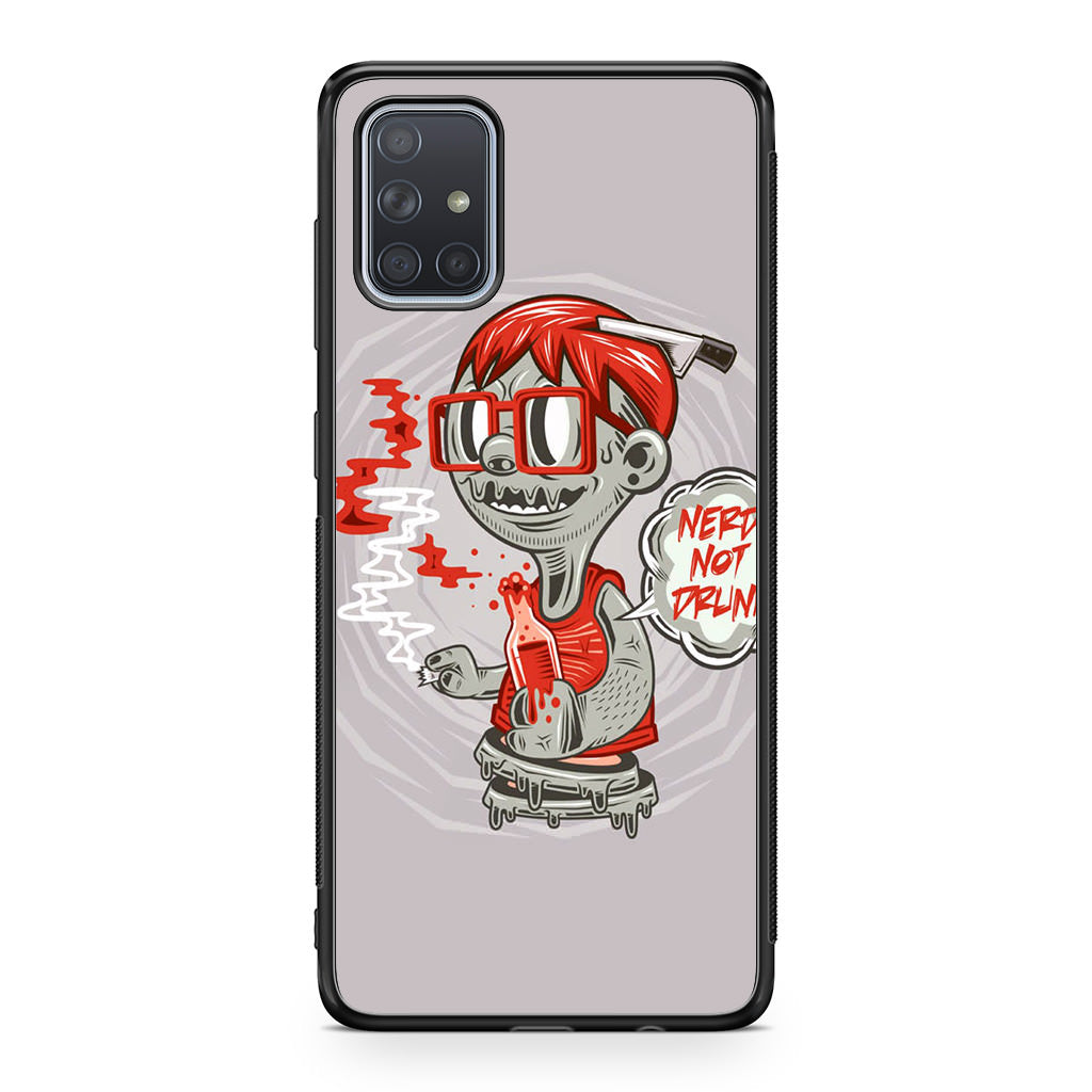 Nerd Not Drunk Zombie Galaxy A51 / A71 Case