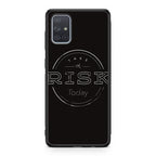 Take A Risk Galaxy A51 / A71 Case