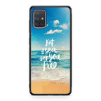 The Sea Set You Free Galaxy A51 / A71 Case