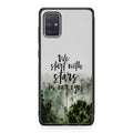 We Start with Stars Galaxy A51 / A71 Case