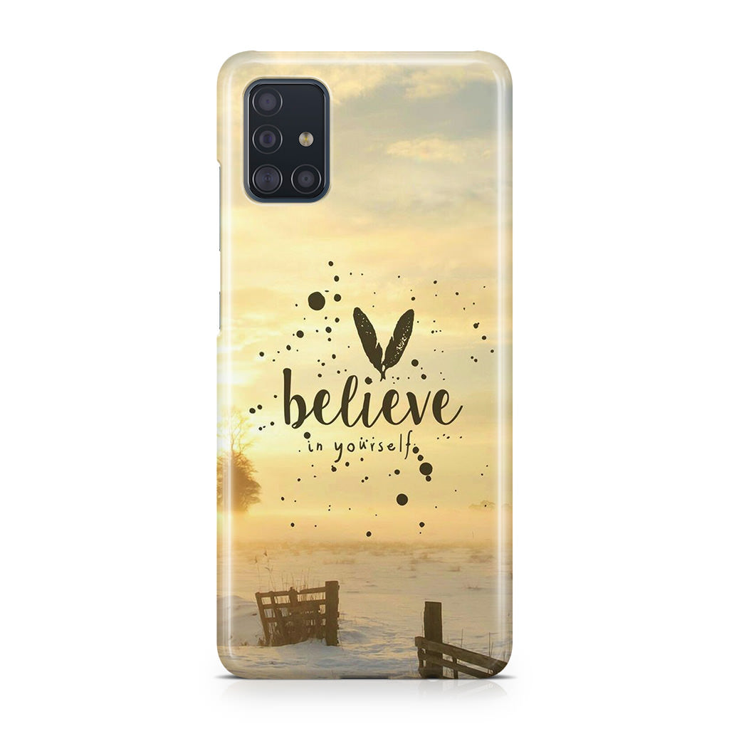 Believe in Yourself Galaxy A51 / A71 Case