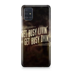 Get Living or Get Dying Galaxy A51 / A71 Case