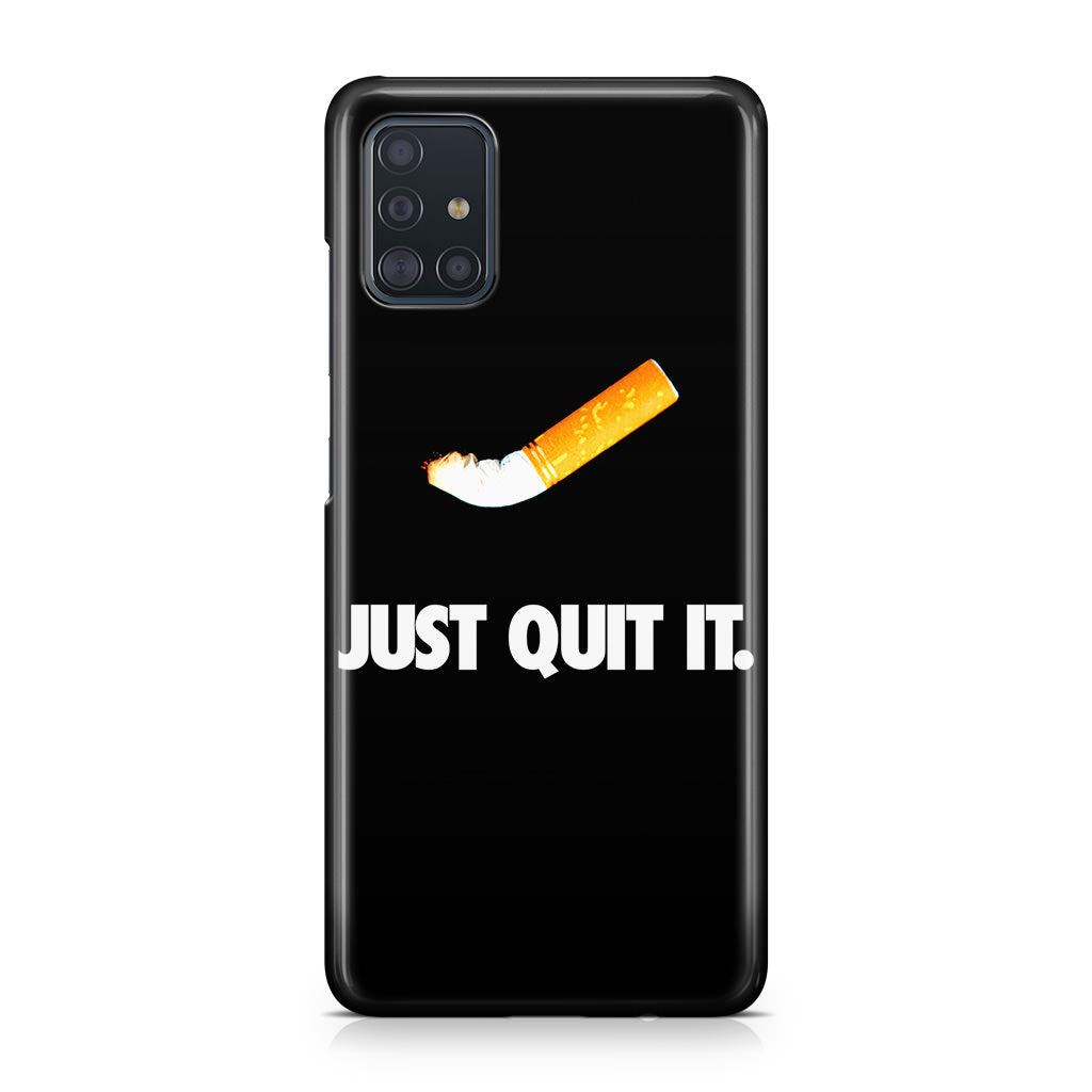 Just Quit Smoking Galaxy A51 / A71 Case
