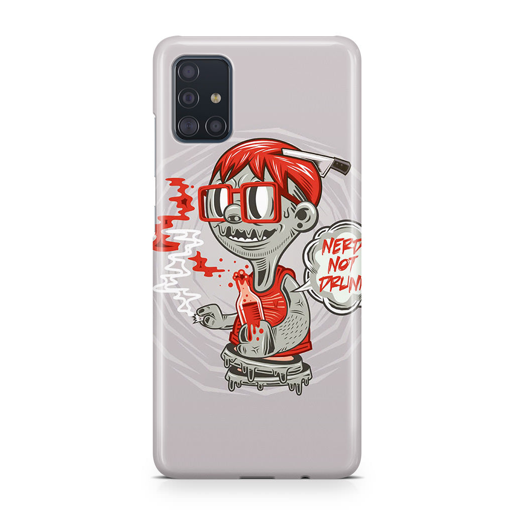 Nerd Not Drunk Zombie Galaxy A51 / A71 Case