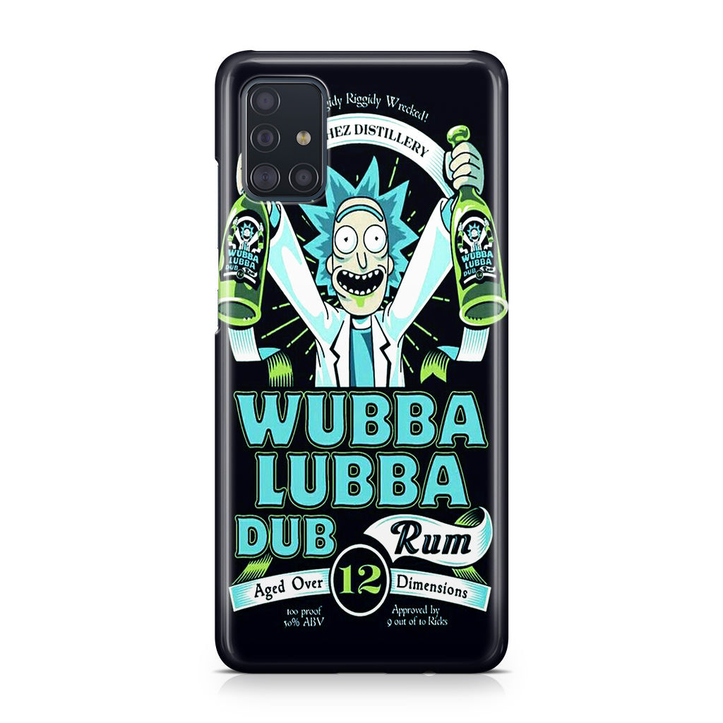 Wubba Lubba Dub Rum Galaxy A51 / A71 Case